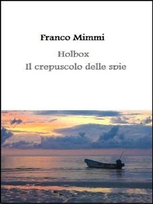 cover image of Holbox--Il crepuscolo delle spie